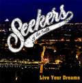 Seekers Of The Truth – Live Your Dreams