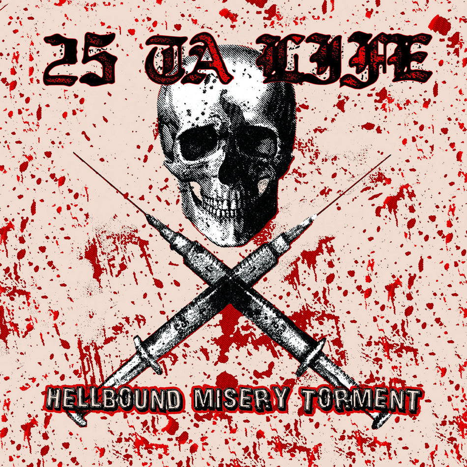 25 Ta Life – Hellbound Misery Torment