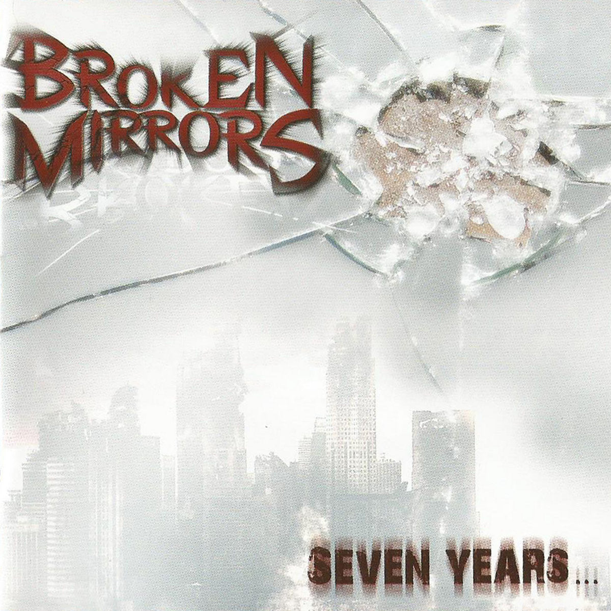 Broken Mirrors - Seven Years...