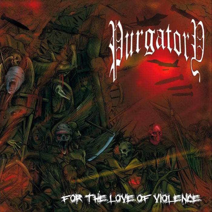 Purgatory – For The Love Of Violence
