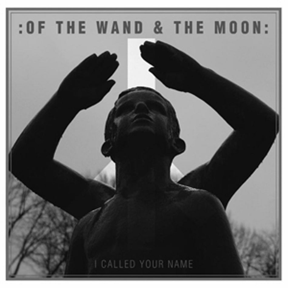 :Of The Wand & The Moon: – I Called Your Name