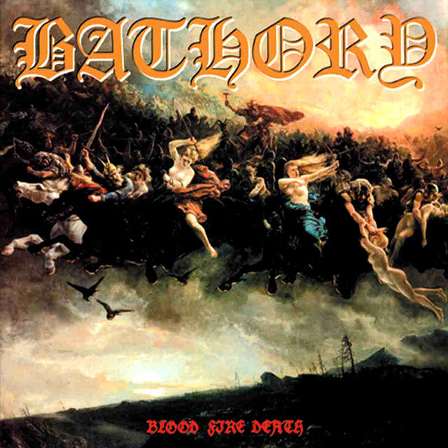 Bathory – Blood Fire Death