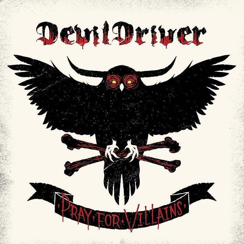 DevilDriver – Pray For Villains