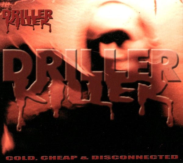 Driller Killer - Cold, Cheap And Disconnected - Frozen Records - CD