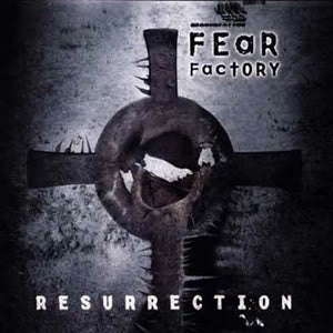 Fear Factory – Resurrection