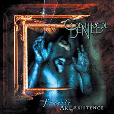 Control Denied – The Fragile Art Of Existence