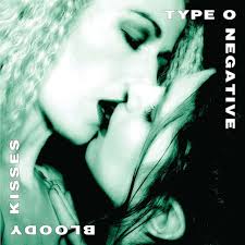 Type O Negative – Bloody Kisses