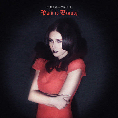 Chelsea Wolfe – Pain Is Beauty