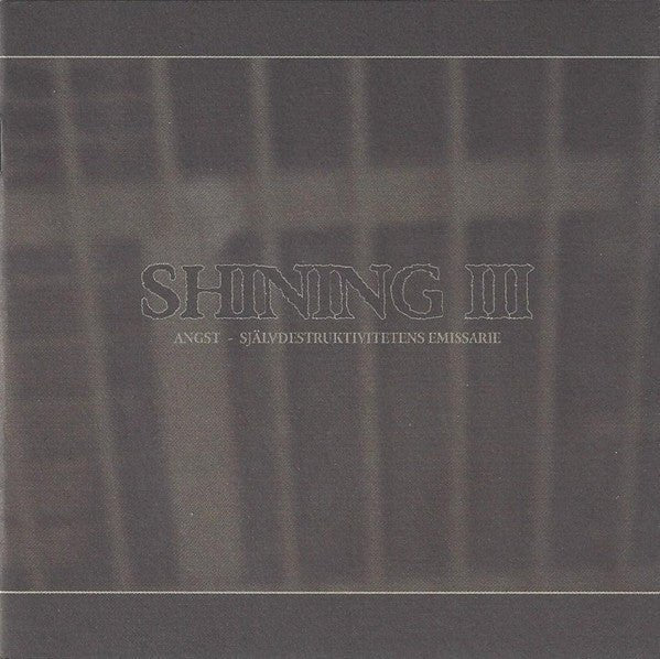 Shining - III - Angst - Självdestruktivitetens Emissarie - Frozen Records - CD